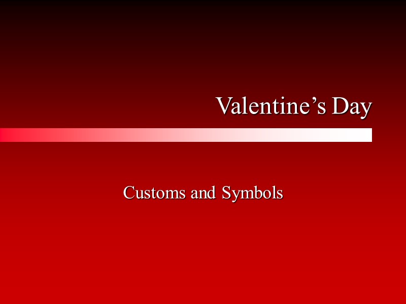 Valentine’s Day Customs and Symbols